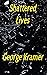 Shattered Lives: An eclecti...