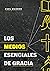 Los medios esenciales de gracia (Spanish Edition)