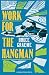 Work for the Hangman (Theodore Terhune Bibliomysteries)