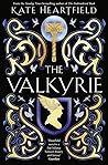 The Valkyrie by Kate Heartfield