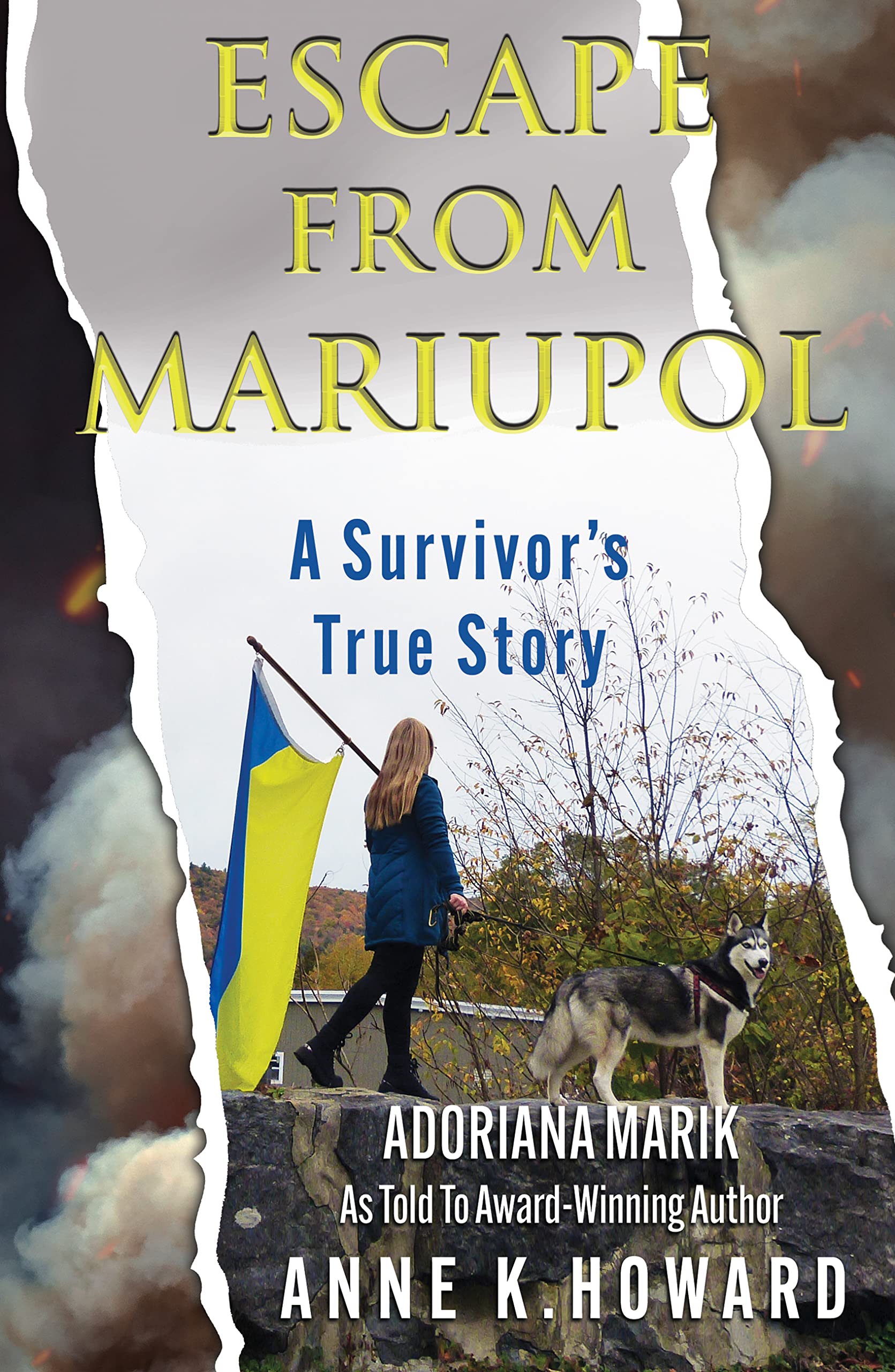 Escape from Mariupol: A Survivor's True Story (Kindle Edition)