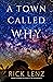 A Town Called Why