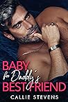 Baby For Daddy's Best Friend (The Hawthornes, #1) Book cover for Baby For Daddy's Best Friend (The Hawthornes, #1)