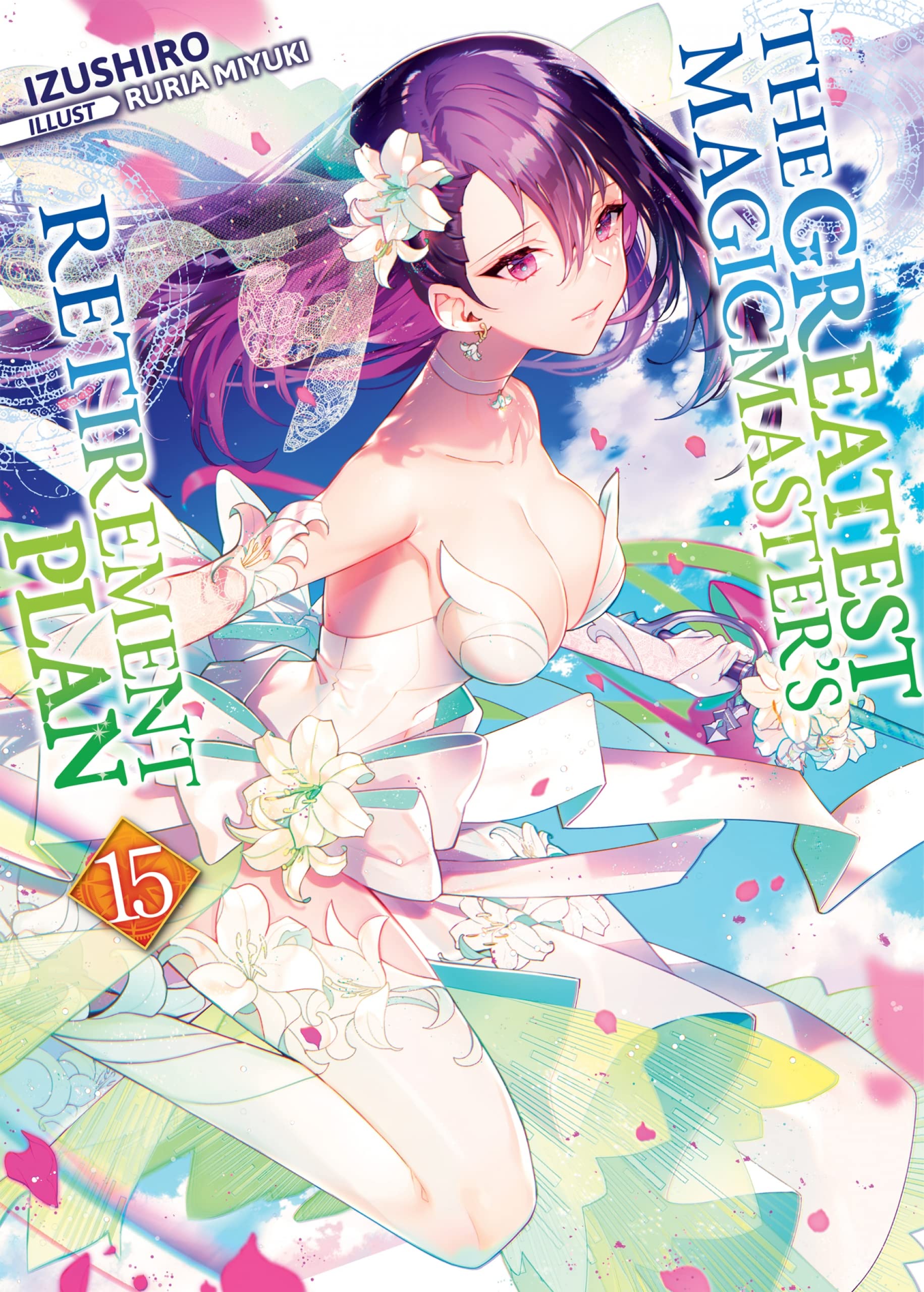 The Greatest Magicmaster's Retirement Plan, Volume 15 (Kindle Edition)