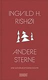 Andere Sterne by Ingvild H. Rishøi