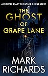 The Ghost of Grape Lane : A Michael Brady Christmas Short Story (Michael Brady Short Reads Book 3)