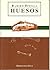HUESOS. NOVELA (1997).