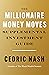 The Millionaire Money Moves Supplemental Investment Guide by Cedric Nash