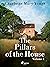 The Pillars of the House Volume 1