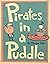 Pirates In A Puddle