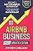 Airbnb Business, Updated Edition: How to Start Your Highly Profitable & Fully Automated Short-Term Rental Business. Proven Methods & Latest Tips to Become a Successful Superhost