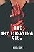 The Intimidating Girl