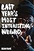 Last Year's Most Interesting Negro by Sean Fahie