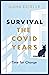 Survival: The Covid Years: ...