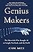 The Genius Makers: Google, Facebook, Elon Musk, and the Race to Artificial Intelligence
