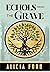 Echols From The Grave by Alicia Ford