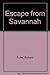 Escape from Savannah by Richard Fuller