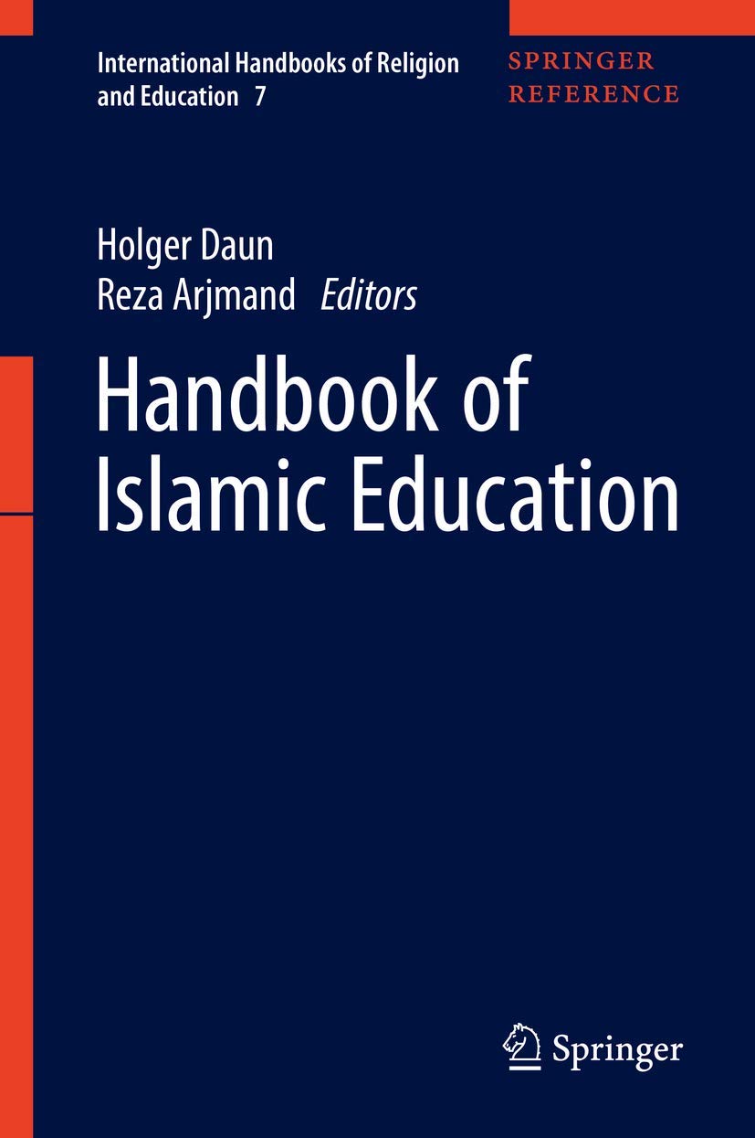 Handbook of Islamic Education (International Handbooks of Religion and Education, 7)