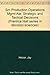 Production and Operations Management: Strategic and Tactical Decisions (Prentice Hall Series in Decision Sciences)