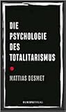 Die Psychologie des Totalitarismus