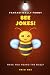 Fantastically Funny Bee Jokes! 150+ family friendly quips, pu... by Heidi Bee