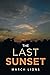 The Last Sunset