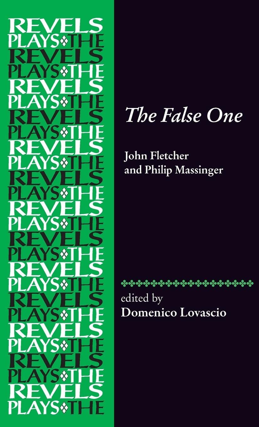 The False One (The Revels Plays)
