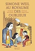 Simone Weil au royaume des Oublieux