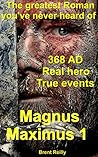 Book cover for Magnus Maximus: First King of Britain (Magnus Maximus #1)