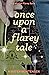 Once Upon a Flarey Tale (Ma...