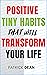 Positive Tiny Habits That Will Transform Your Life