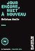 Jour encore, nuit à nouveau...