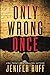 Only Wrong Once