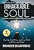 Unhackable Soul: Rise up, Feel Alive, and Live Well with Pain and Illness