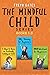 The Mindful Child Series, Books 1-3: 5 Steps to Raise an Emotionally Intelligent Child, Potty Training for Beginners, ADHD Workbook for Beginners