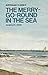 The Merry-Go-Round in the Sea by Randolph Stow