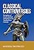 Classical Controversies: Reception of Graeco-Roman Antiquity in the Twenty-First Century