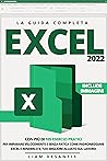 Excel 2024: La Guida Completa con più di 105 Esercizi Pratici per Imparare Velocemente e Senza Fatica Come Padroneggiare Excel e Renderlo il tuo Migliore Alleato sul Lavoro (Italian Edition)