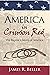 America in Crimson Red: The...