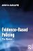 Evidence-Based Policing: Th...