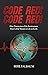 Code Red! Code Red!: How De...