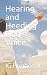 Hearing and Heeding God's V...