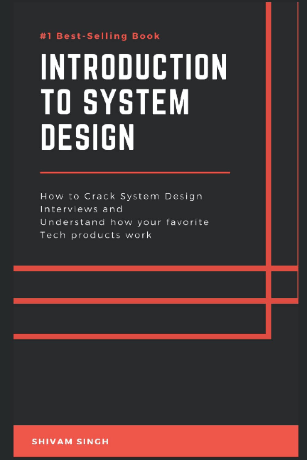 Introduction to System Design: Crack System Design Interviews and Understand how your favorite Tech products work (Paperback)