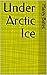 Under Arctic Ice