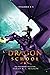 Dragon School: Episodes 1-5 (Dragon School World Omnibuses)