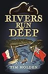 Rivers Run Deep: George Washington's Fateful Mission: The War That Changed History (The New World Saga Book 2) Rivers Run Deep: George Washington's Fateful Mission: The War That Changed History (The New World Saga Book 2)