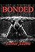 BONDED: Book One: Obtuse