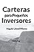 Carteras para Pequeños Inversores: Hágalo Usted Mismo (Libertad Financiera) (Spanish Edition)