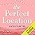 The Perfect Location