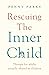 Rescuing the 'Inner Child': Therapy for Adults Sexually Abused as Children